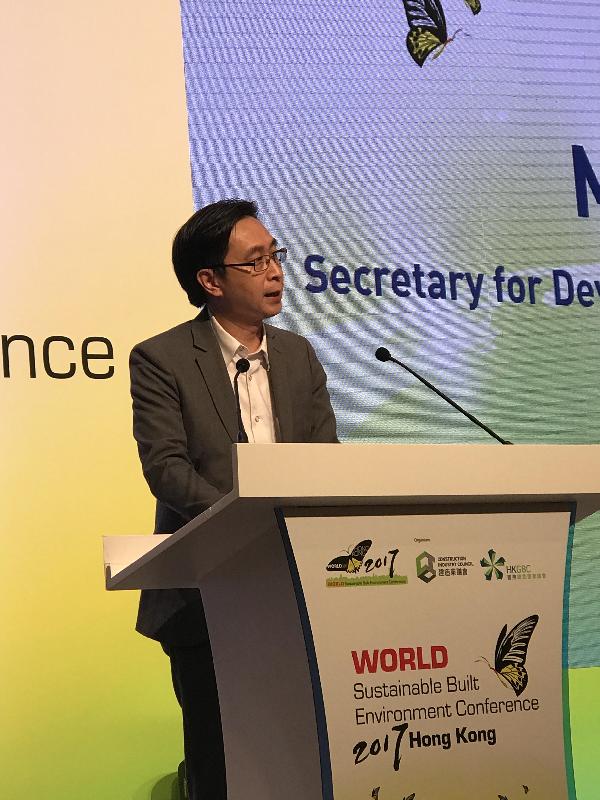 The Secretary for Development, Mr Eric Ma, delivers a speech at the World Sustainable Built Environment Conference 2017 Hong Kong today (June 7).