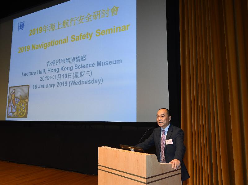Speaking at the opening of the Navigational Safety Seminar 2019 today (January 16), the Deputy Director of Marine, Mr Wong Sai-fat, reminded coxswains and persons-in-charge of vessels that they have the responsibility to uphold safety at sea and fully comply with the marine legislation.