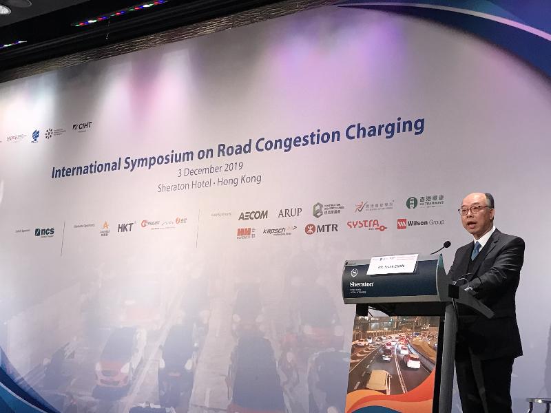 The Secretary for Transport and Housing, Mr Frank Chan Fan, today (December 3) delivers an opening speech at the International Symposium on Road Congestion Charging.