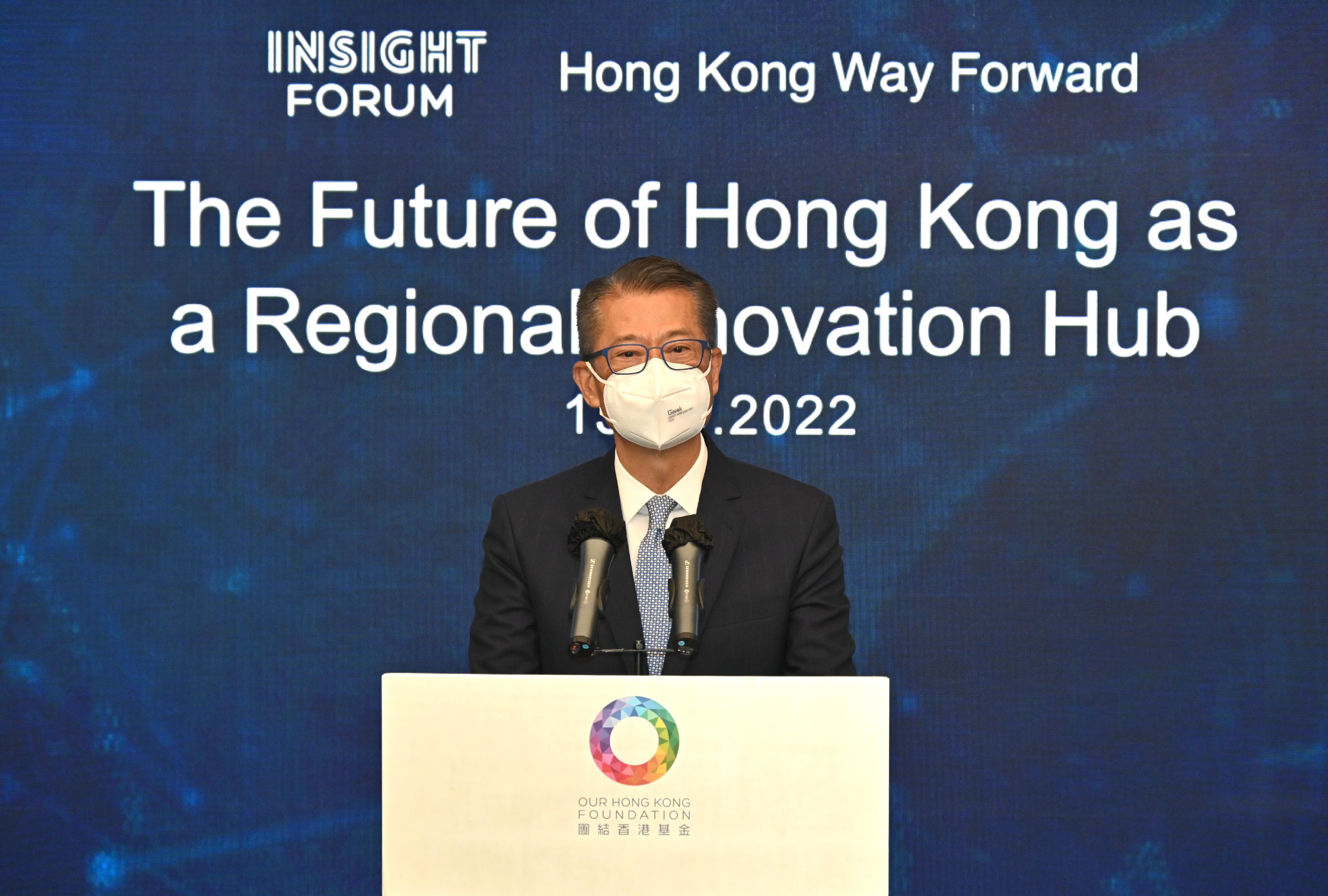The Financial Secretary, Mr Paul Chan, speaks at the Insight Forum: Hong Kong Way Forward - "The Future of Hong Kong as a Regional Innovation Hub" held by the Our Hong Kong Foundation today (September 13).