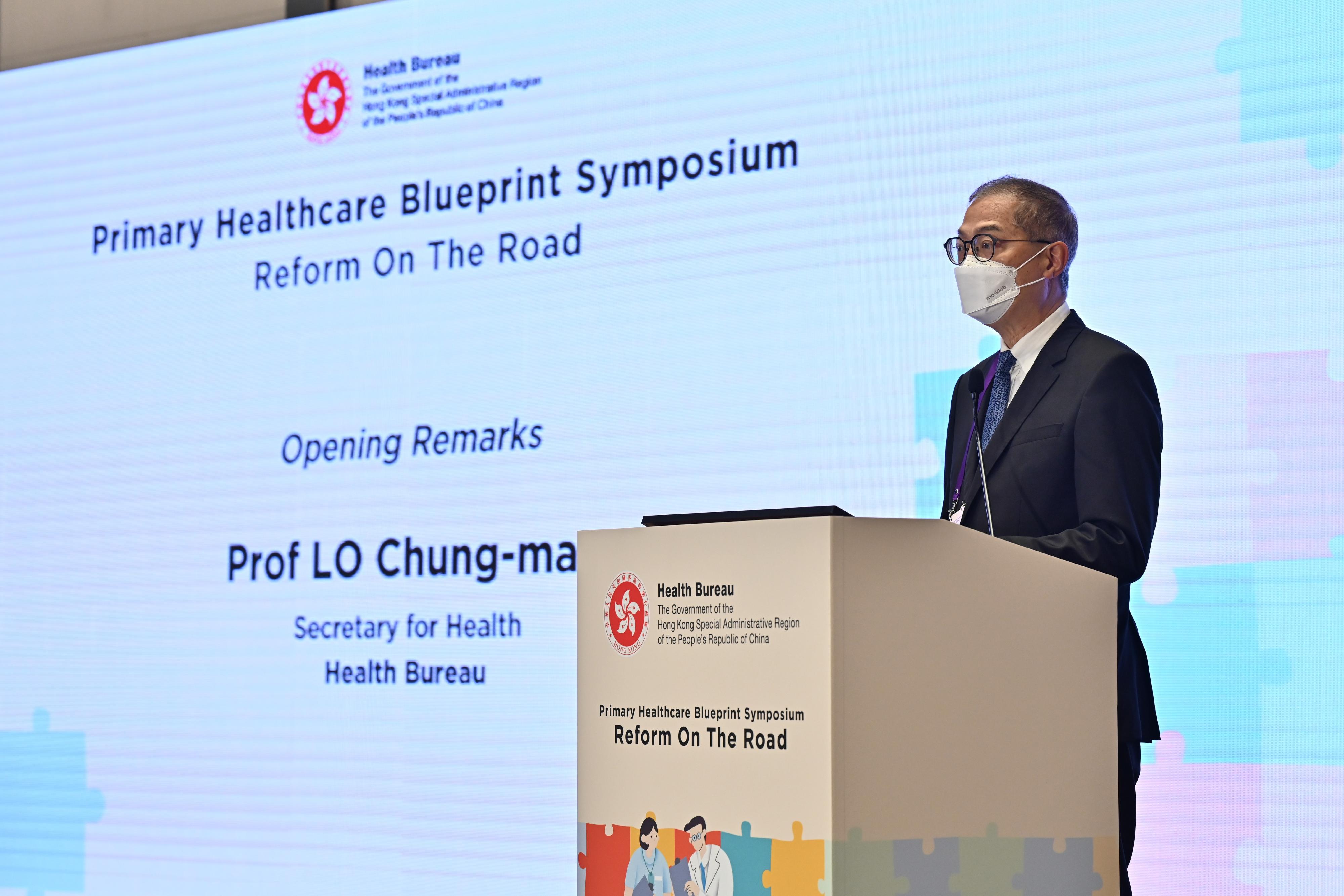 The Primary Healthcare Blueprint Symposium with the theme "Reform On The Road", organised by the Health Bureau, was held today (January 15) at the Central Government Offices. The Secretary for Health, Professor Lo Chung-mau, delivers his opening remarks at the Symposium. 