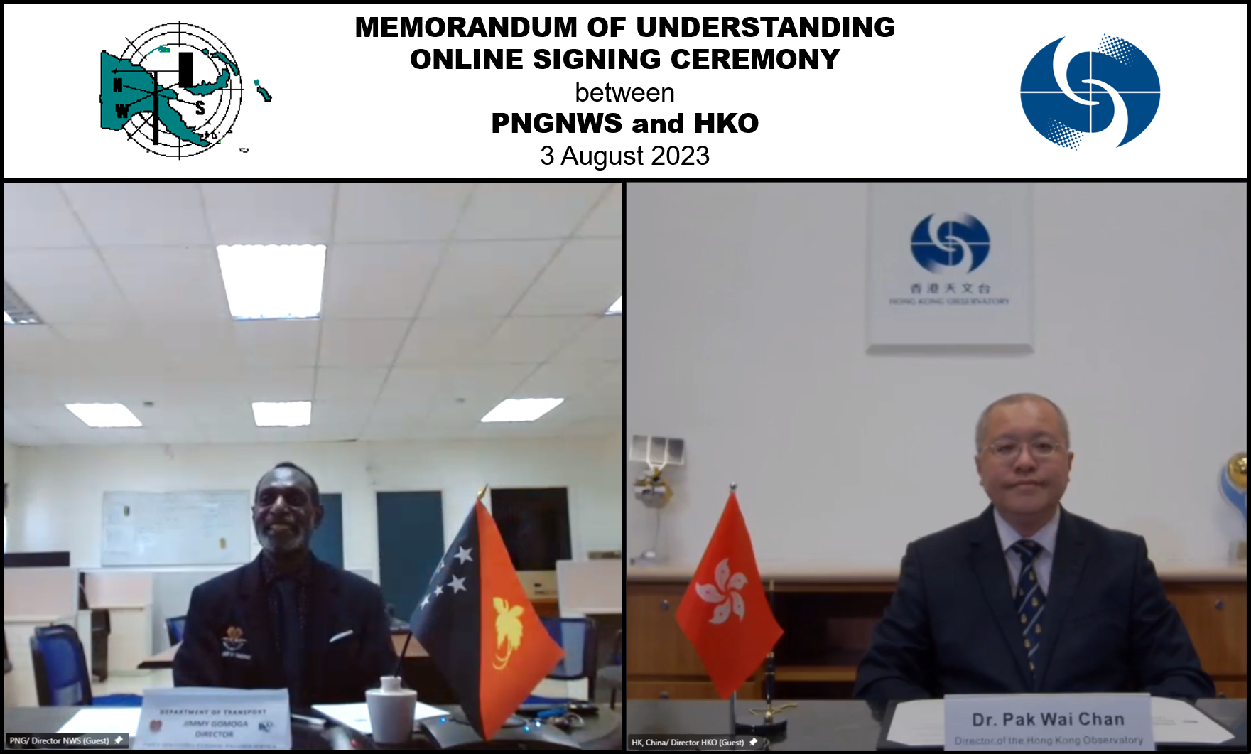 The Director of the Hong Kong Observatory, Dr Chan Pak-wai (right), and the Director of the Papua New Guinea National Weather Service, Mr Jimmy Gomoga (left), signed a memorandum of understanding via videoconferencing today (August 3) to enhance collaboration and exchange in aeronautical meteorological science and technologies.