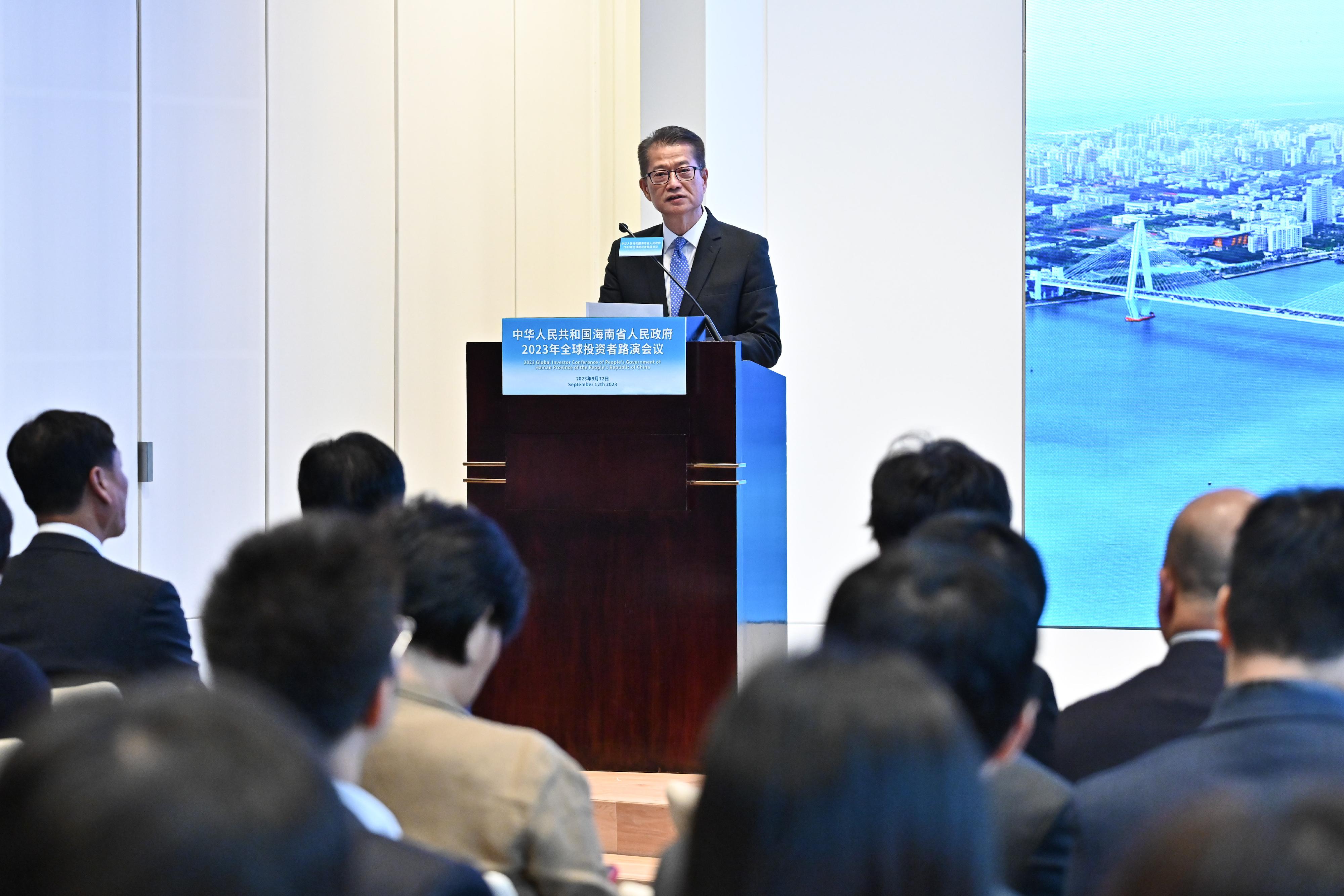 財政司司長陳茂波今日（九月十二日）在中華人民共和國海南省人民政府2023年全球投資者路演會議致辭。