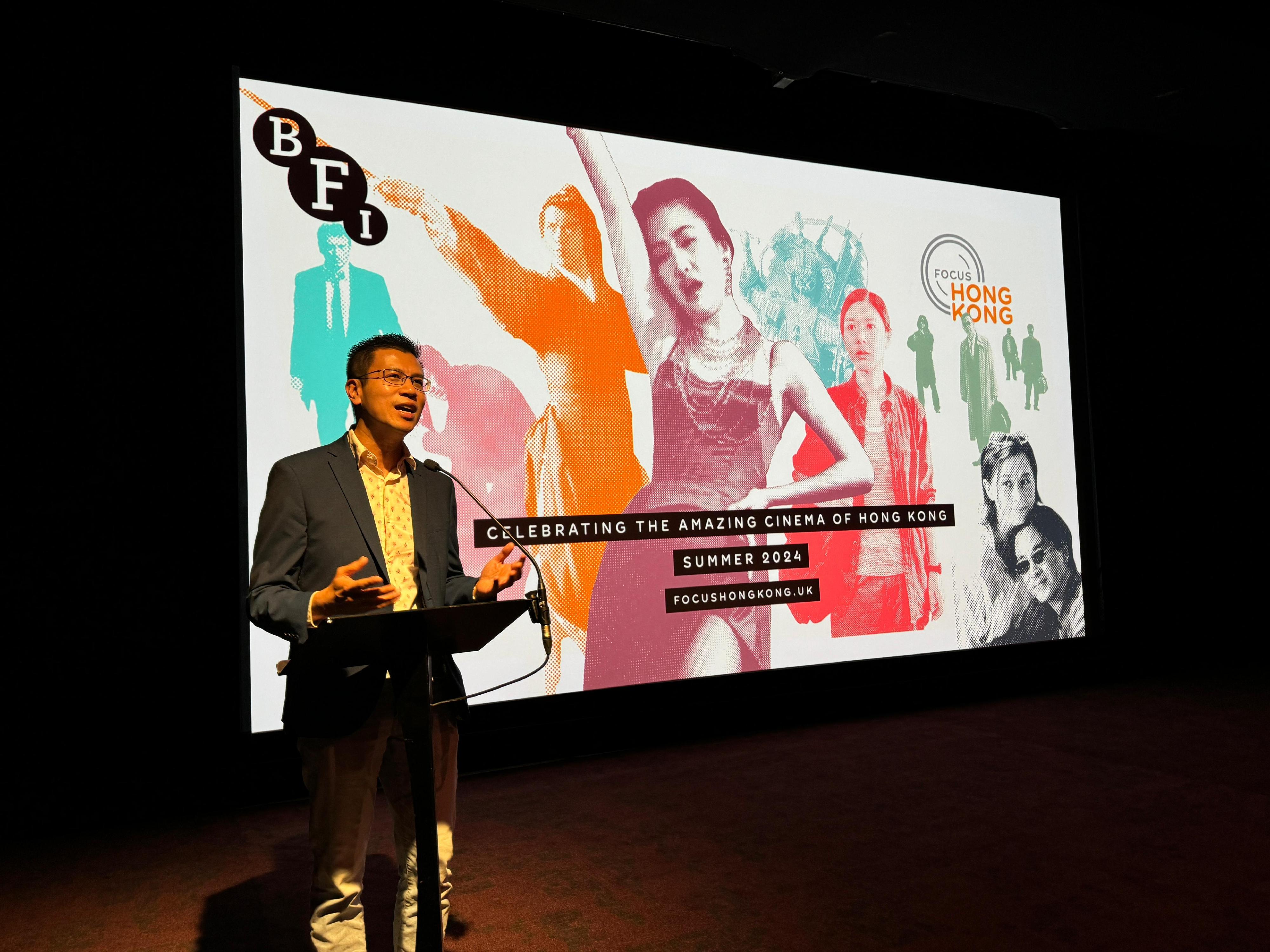 The Hong Kong Economic and Trade Office, London (London ETO) partnered with Focus Hong Kong to showcase a selection of Hong Kong films at the British Film Institute Southbank, London on June 27 to 30 (London time). Photo shows the Director-General of the London ETO, Mr Gilford Law, addressing the audience at the opening screening of "In Broad Daylight".

