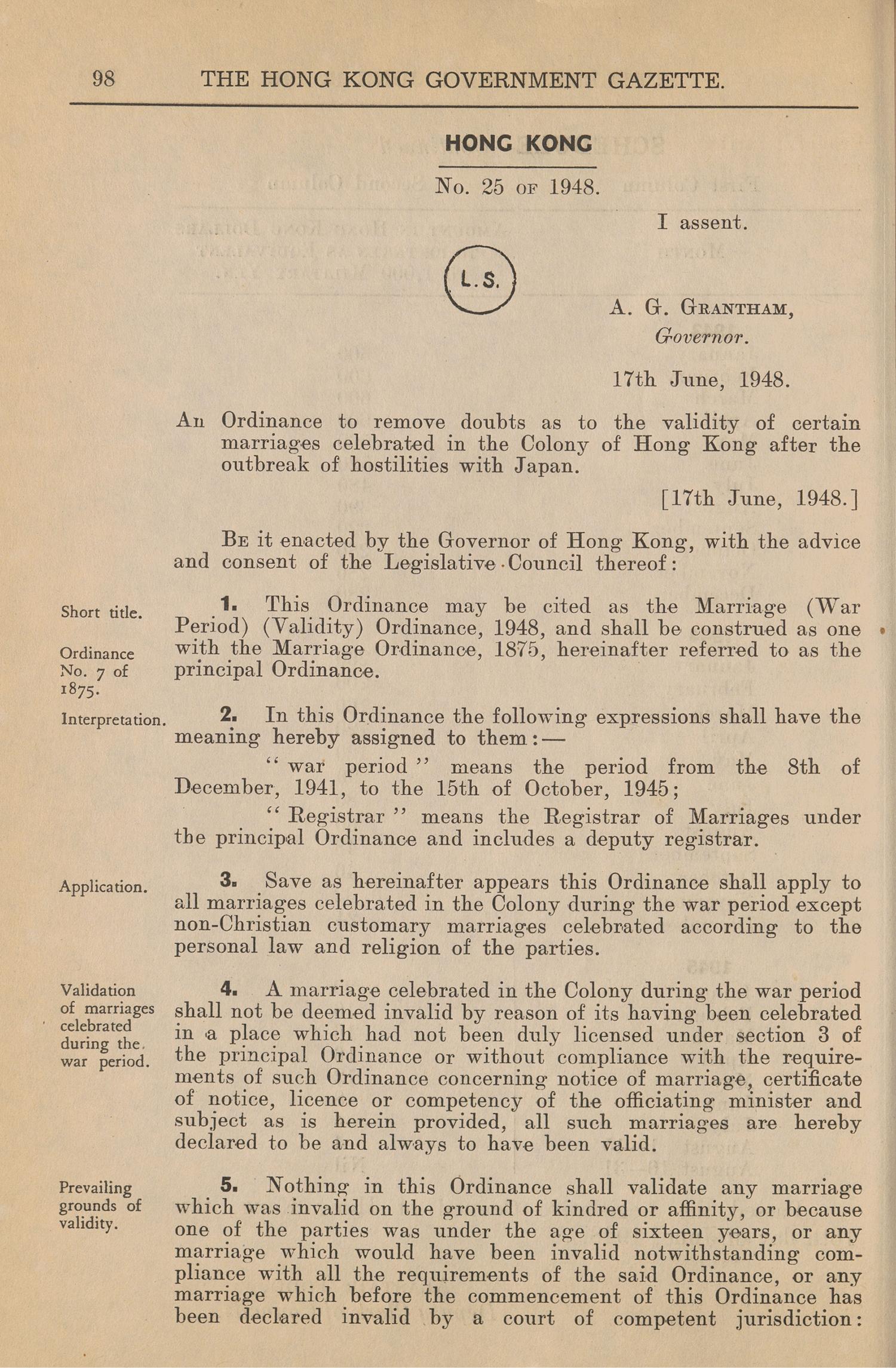 The Public Records Office of the Government Records Service launched the "Wedding Stories in Archives" exhibition today (September 2). Through the display of over 70 selected items, the exhibition explores the evolution of Hong Kong's marriage systems and customs, as well as showcases the distinctive features of traditional wedding scenes, rituals and celebrations. Ordinance No. 25 of 1948 legitimised the validity of marriages performed during the Japanese Occupation.