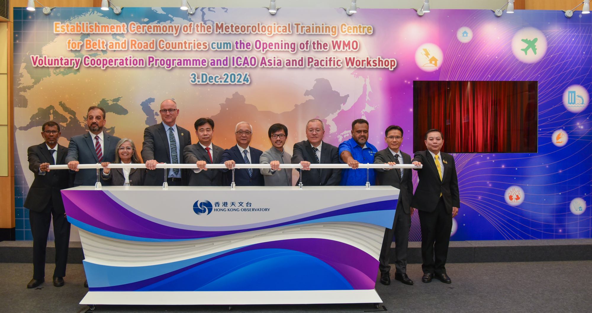 The Meteorological Training Centre for Belt and Road Countries was established today (December 3). Photo shows the Secretary for Environment and Ecology, Mr Tse Chin-wan (centre), and other guests officiating at the establishment ceremony. Other officiating guests included (from left): the Director General of Maldives Meteorological Service, Mr Abdulla Wahid; the Director of Jordan Meteorological Department, Mr Ra'ed Ahmad Subhi Rafid; the Advisor of the Ministry of Water Resources and Meteorology of Cambodia, Dr Seth Vannareth; the Director of Regional Office for Asia and the South-West Pacific of the World Meteorological Organization, Mr Ben Churchill; Deputy Administrator of the China Meteorological Administration Mr Xiong Shaoyuan; the Commissioner for Belt and Road, Mr Nicholas Ho; the Director of the Hong Kong Observatory, Dr Chan Pak-wai; the Director of Fiji Meteorological Service, Mr Misaeli Mavoa Funaki; the Director of the Macao Meteorological and Geophysical Bureau, Mr Leong Weng-kun; and Deputy Director-General of the Thai Meteorological Department Mr Thanasith Iamananchai.