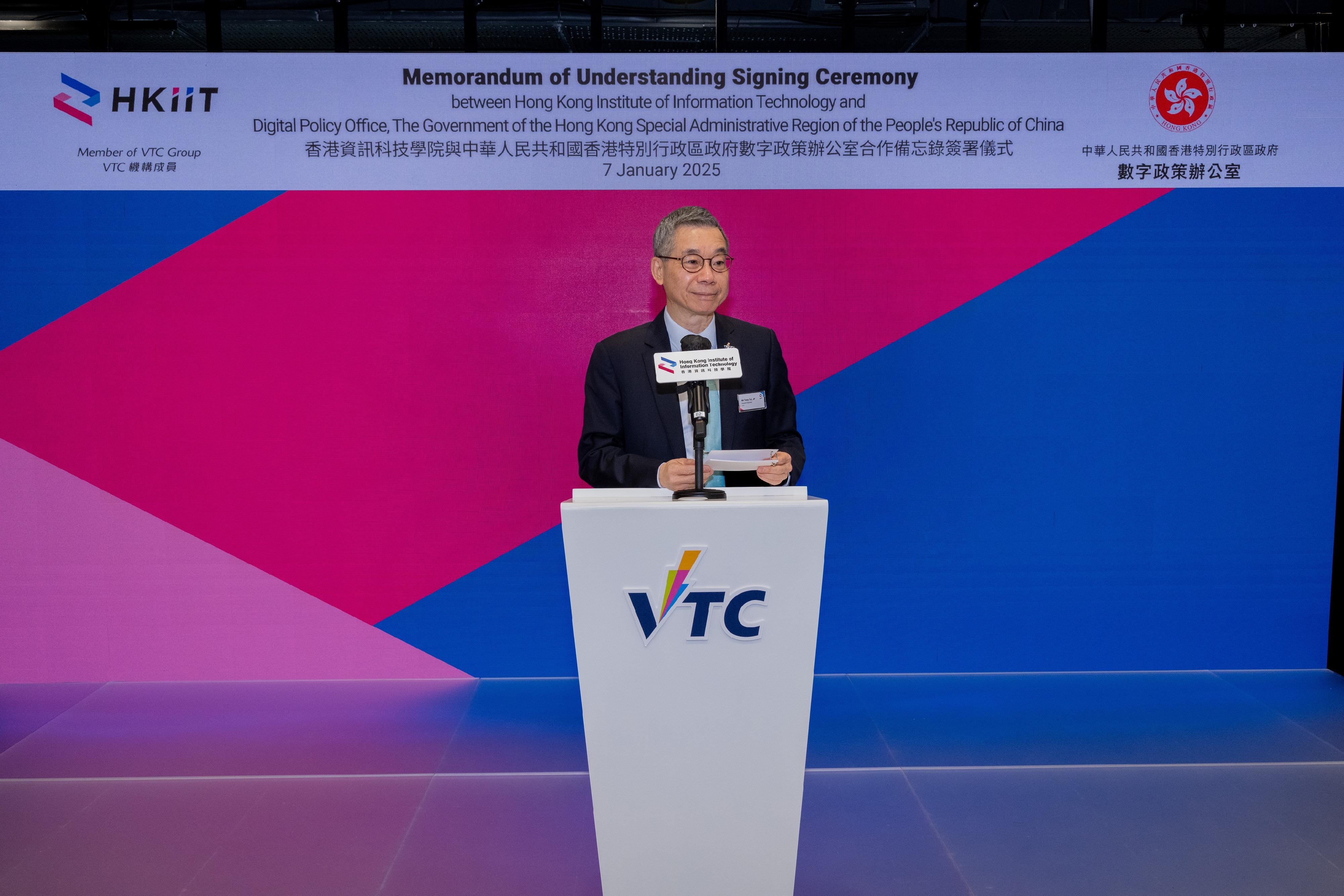 The Digital Policy Office and the Hong Kong Institute of Information Technology, a member institution of the Vocational Training Council, signed a Memorandum of Understanding today (January 7) to jointly promote information technology professional training in government departments and public organisations. Photo shows the Chairman of the Vocational Training Council, Mr Tony Tai, delivering a speech at the signing ceremony.