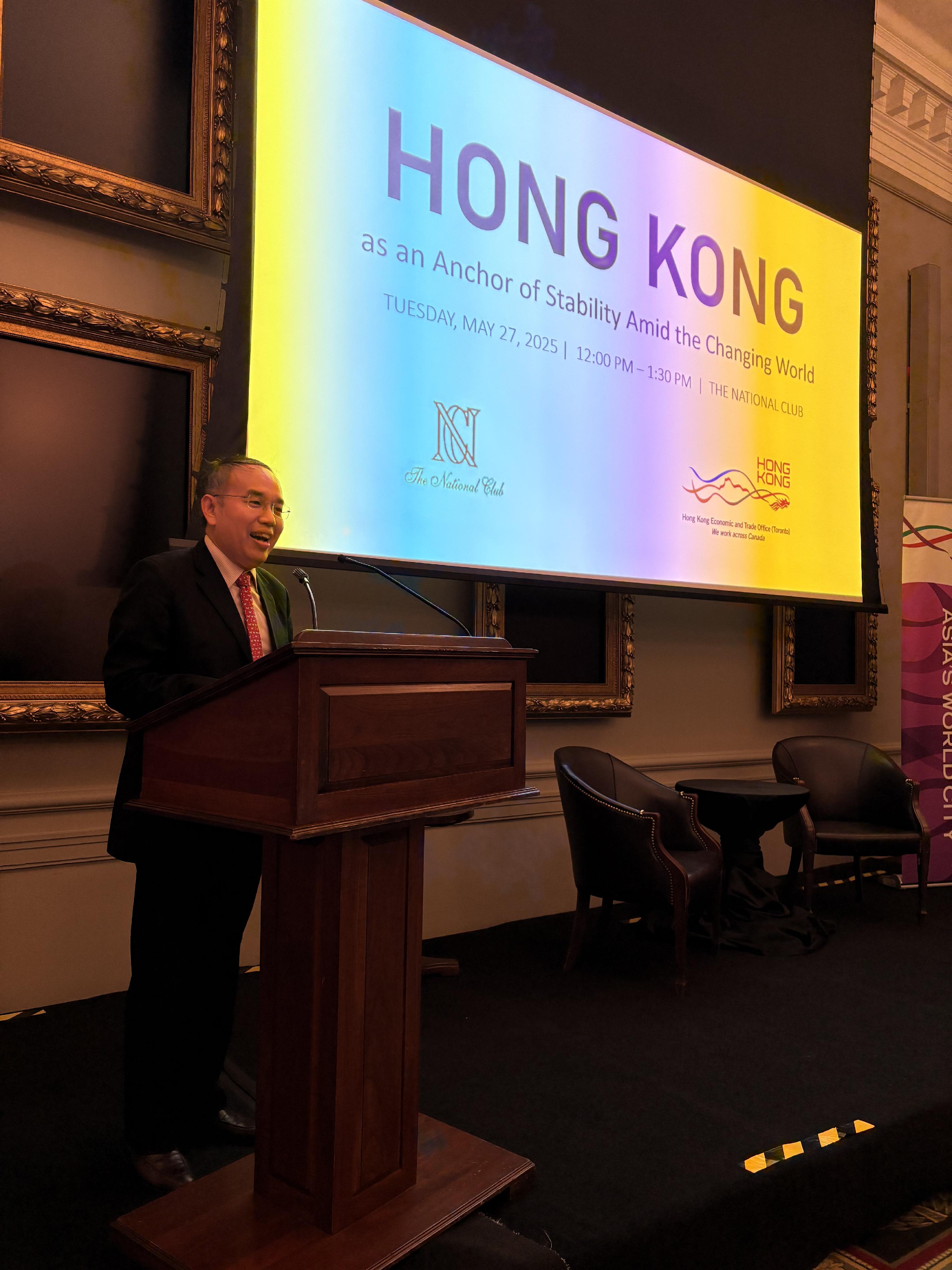 The Secretary for Financial Services and the Treasury, Mr Christopher Hui, spoke to financial leaders at a business luncheon under the theme "Hong Kong as an anchor of stability amid the changing world" in Toronto, Canada, on May 27 (Toronto Time). The luncheon was co-organised by the Hong Kong Economic and Trade Office (Toronto), Invest Hong Kong (Canada) and the National Club.