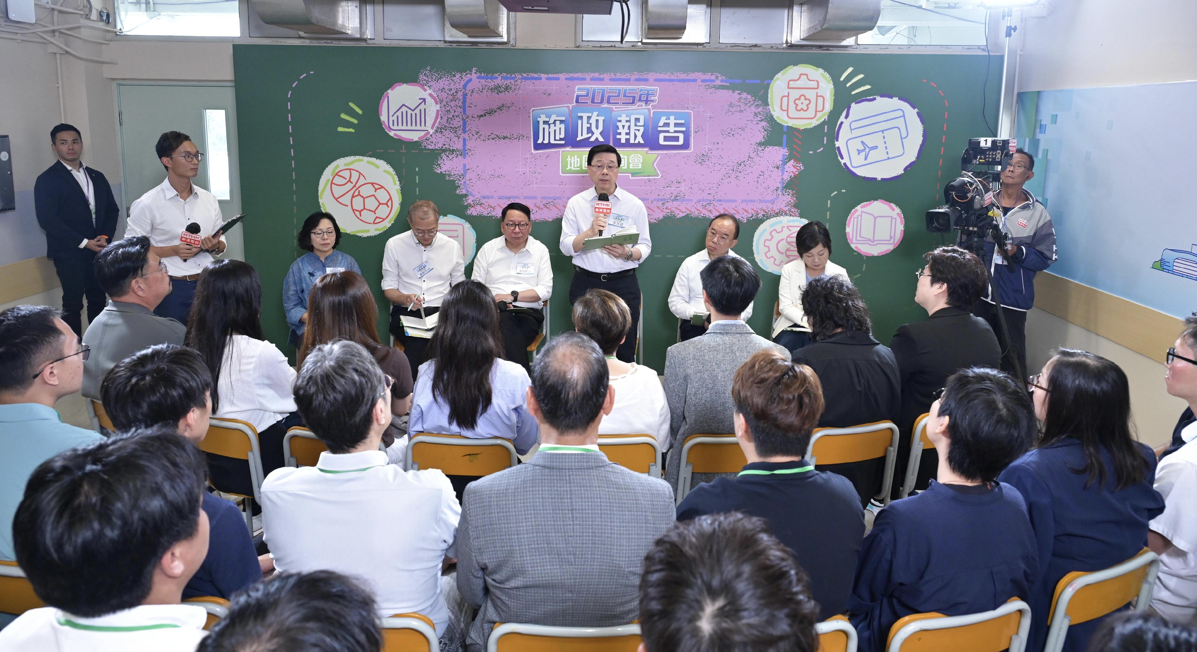 The Chief Executive, Mr John Lee, attended the second 2025 Policy Address District Forum with some Principal Officials this morning (August 3) to listen to views and suggestions from local community members on the upcoming Policy Address. Photo shows (from left) the Secretary for Home and Youth Affairs, Miss Alice Mak; the Secretary for Health, Professor Lo Chung-mau; the Chief Secretary for Administration, Mr Chan Kwok-ki; Mr Lee; the Secretary for Constitutional and Mainland Affairs, Mr Erick Tsang Kwok-wai, and the Secretary for Education, Dr Choi Yuk-lin, listening to views from the public at the consultation session.
