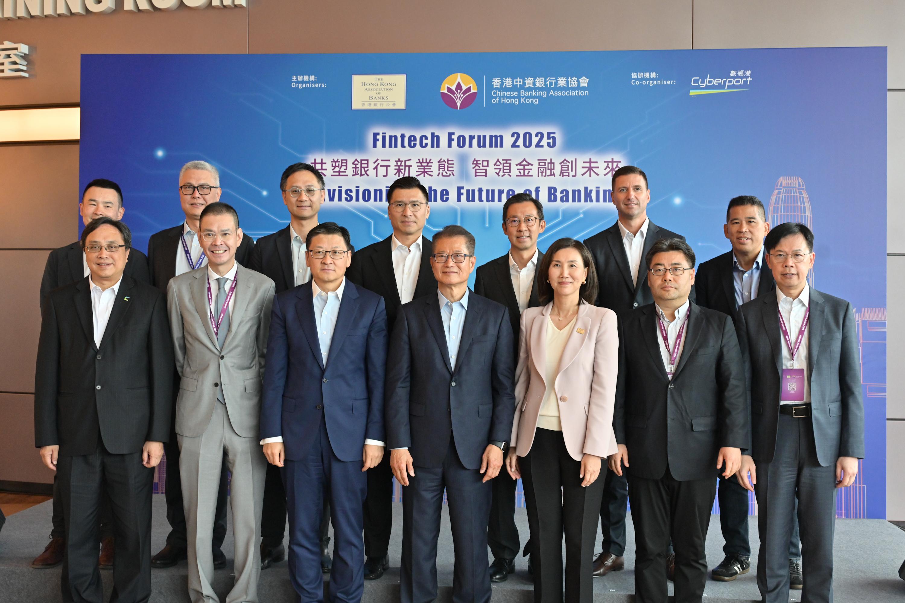 The Financial Secretary, Mr Paul Chan, attended the Fintech Forum 2025: Envisioning the Future of Banking today (August 28). Photo shows (from front row, third left) the Chairman of the Chinese Banking Association of Hong Kong, Mr Sun Yu; Mr Chan; the Chairperson of the Hong Kong Association of Banks, Ms Mary Huen; the Director-General of the Economic Affairs Department of the Liaison Office of the Central People's Government in the Hong Kong Special Administrative Region, Mr Xu Weigang, and other guests at the event.