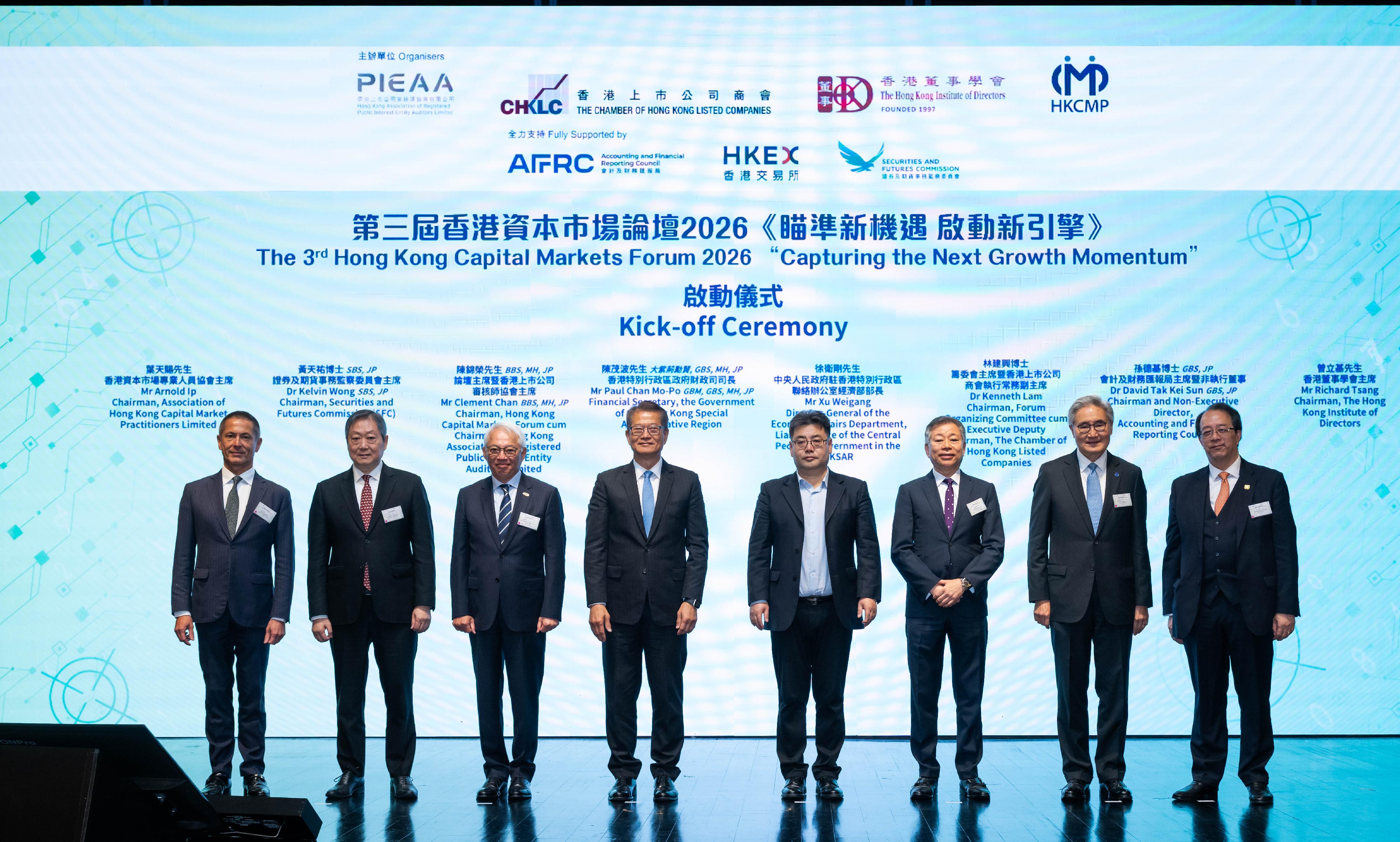 The Financial Secretary, Mr Paul Chan, attended the 3rd Hong Kong Capital Markets Forum 2026 today (January 28). Photo shows (from second left) the Chairman of the Securities and Futures Commission, Dr Kelvin Wong; the Chairman of the Hong Kong Association of Registered Public Interest Entity Auditors Limited, Mr Clement Chan; Mr Paul Chan; the Director-General of the Economic Affairs Department of the Liaison Office of the Central People's Government in the Hong Kong Special Administrative Region, Mr Xu Weigang; the Executive Deputy Chairperson of the Chamber of Hong Kong Listed Companies, Dr Kenneth Lam; the Chairman of the Accounting and Financial Reporting Council, Dr David Tak, and other guests officiating at the forum.