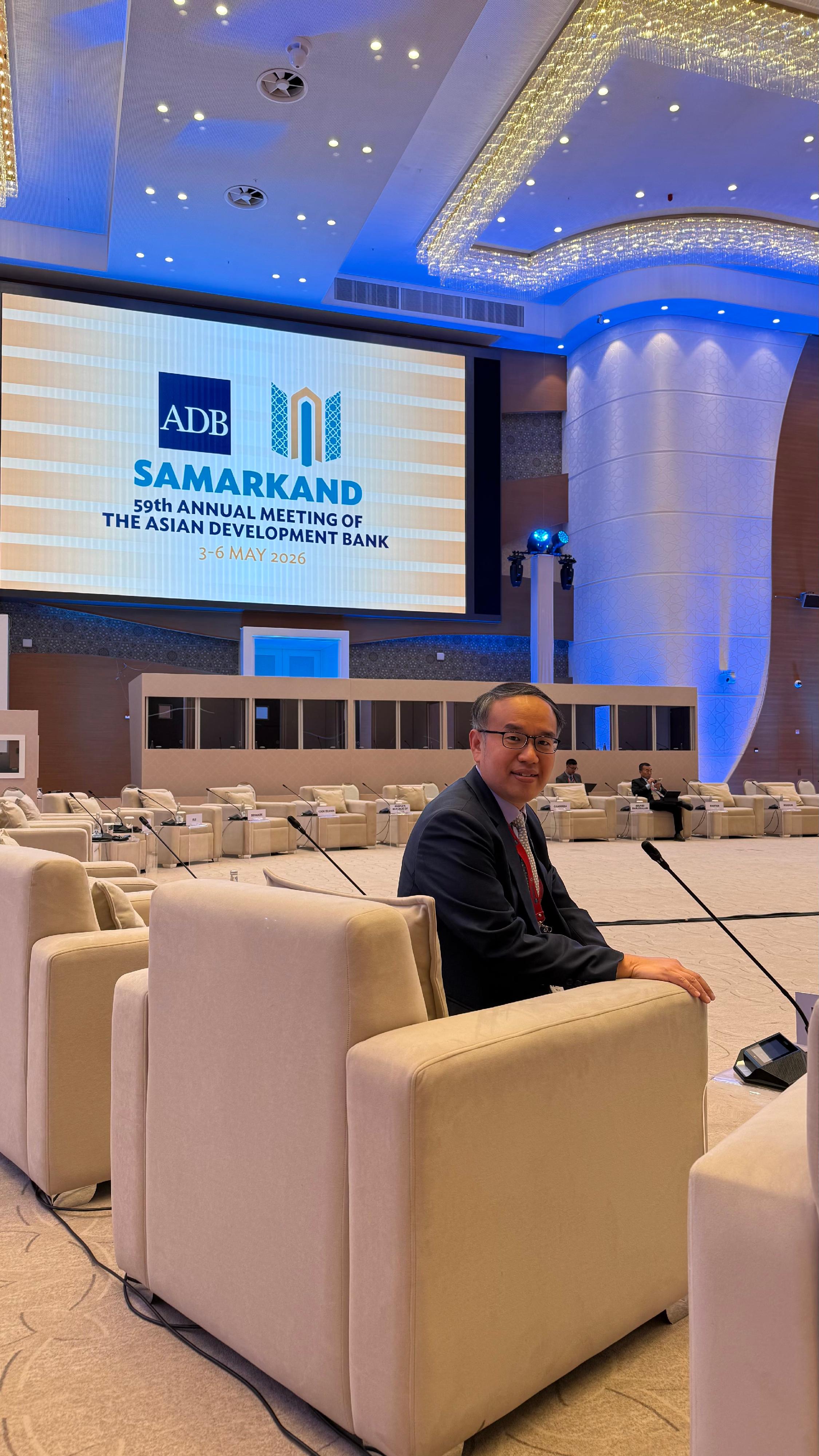 The Secretary for Financial Services and the Treasury, Mr Christopher Hui, attended the Governors' Plenary at the 59th Annual Meeting of the Board of Governors of the Asian Development Bank held in Samarkand, Uzbekistan, on May 5 (Samarkand time). In his remarks at the Governors' Plenary, Mr Hui highlighted that Hong Kong is acting positively towards the reconfiguration of global value chains amid a world with complex global challenges.