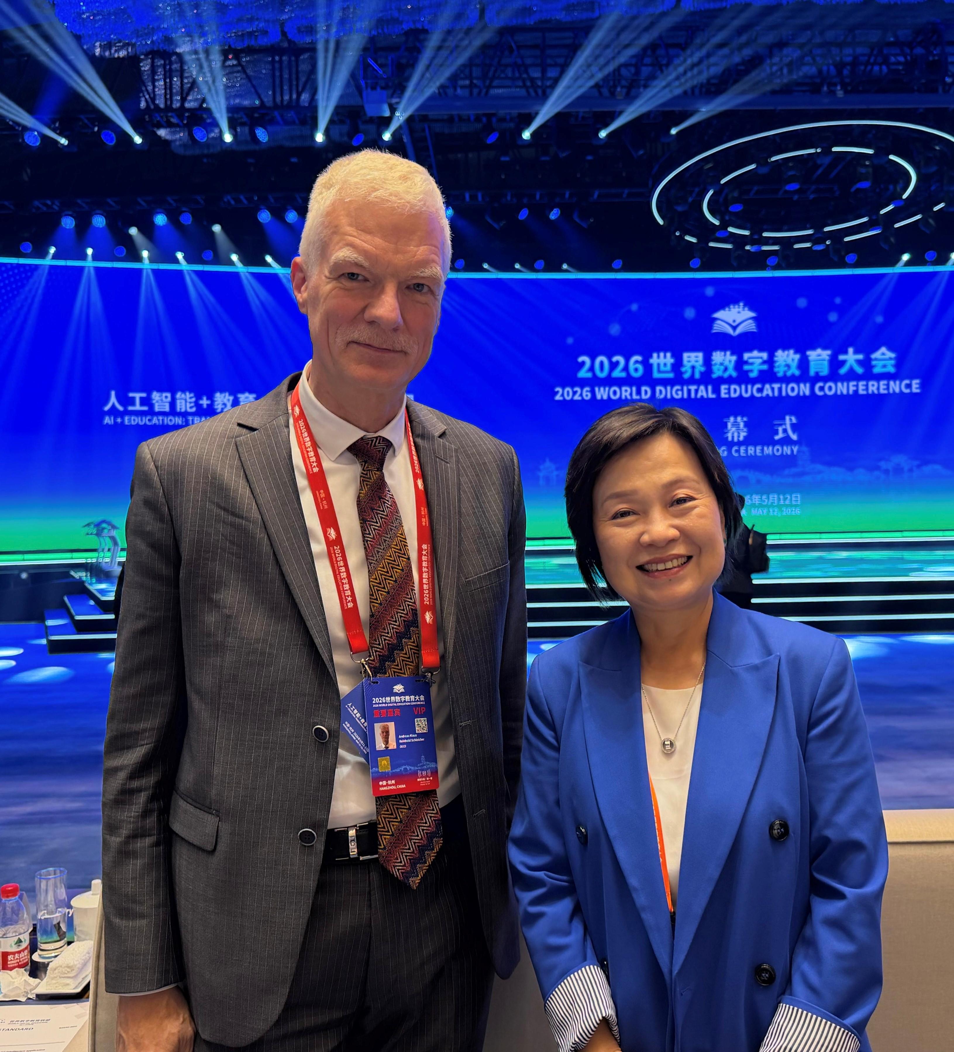 The Secretary for Education, Dr Choi Yuk-lin (right), attended the 2026 World Digital Education Conference in Hangzhou, Zhejiang, and met with the Director for Education and Skills of the Organisation for Economic Co-operation and Development, Mr Andreas Schleicher (left), today (May 12).