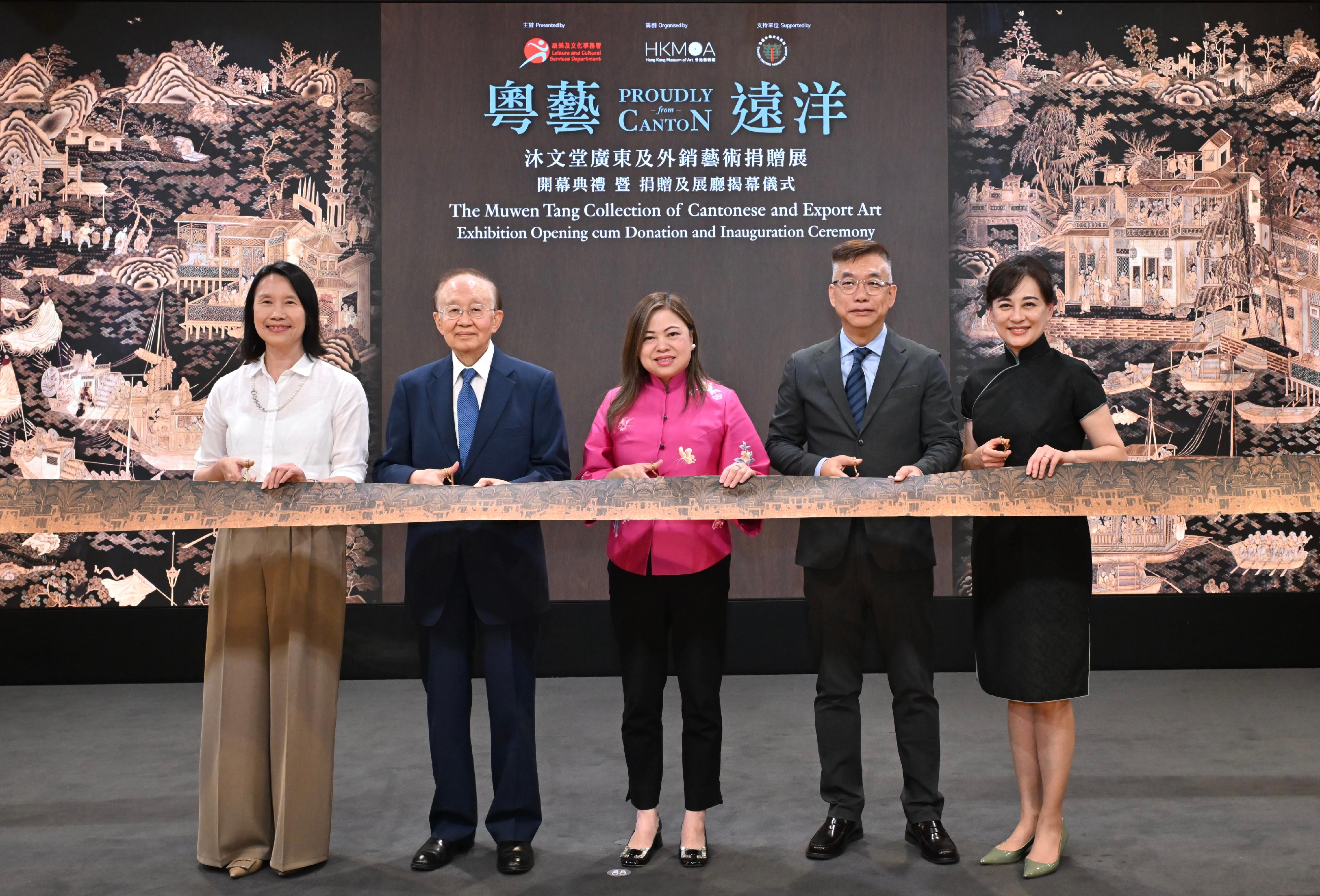 The opening of the "Proudly from Canton: The Muwen Tang Collection of Cantonese and Export Art" exhibition and the donation and gallery inauguration ceremony was held today (May 28) at the Hong Kong Museum of Art (HKMoA). Photo shows officiating guests (from left) the Director of Leisure and Cultural Services, Ms Manda Chan; the founder of the Muwen Tang collection, Dr Simon Kwan; the Secretary for Culture, Sports and Tourism, Miss Rosanna Law; the Chairman of the Art Sub-committee of the Museum Advisory Committee, Professor Desmond Hui; and the Museum Director of the HKMoA, Dr Maria Mok.