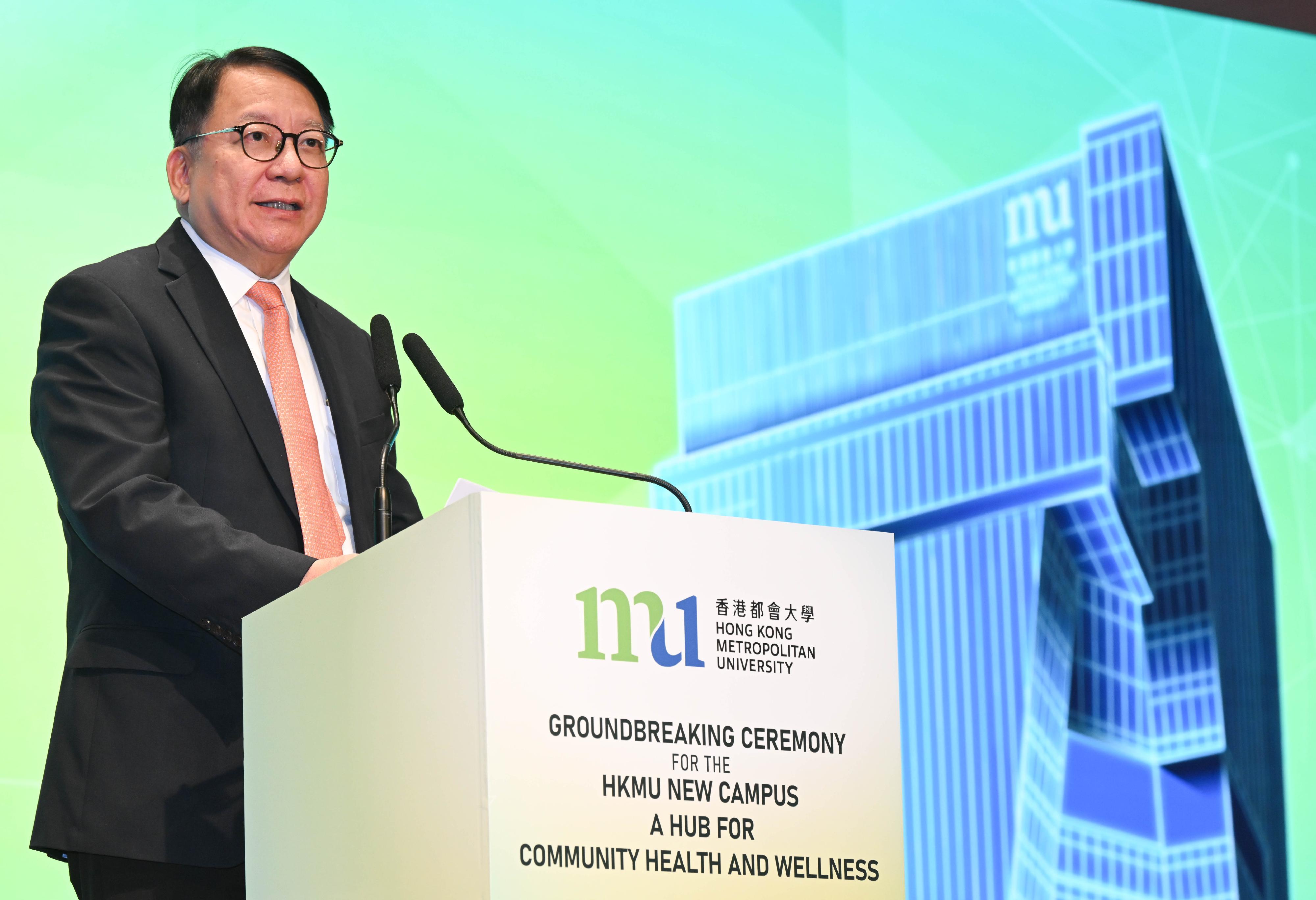 The Chief Secretary for Administration, Mr Chan Kwok-ki, speaks at the Groundbreaking Ceremony for the HKMU (Hong Kong Metropolitan University) New Campus - A Hub for Community Health and Wellness today (June 9).